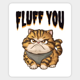 Moody Cat Humor Tee - Fluff You Sarcastic Feline Magnet